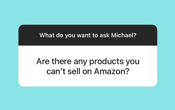 Instagram story asking if there are any products you can't sell on Amazon